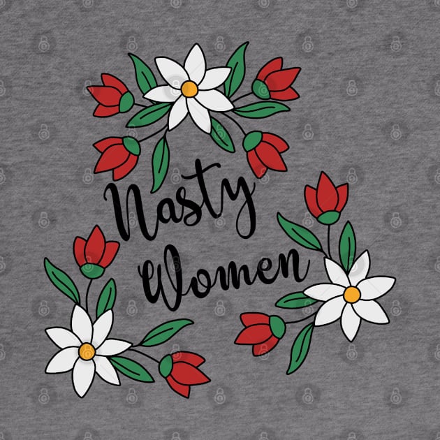 Nasty Women by valentinahramov